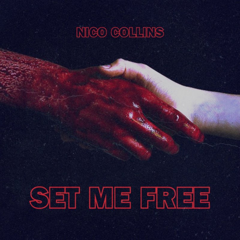 Nico Collins Set Me Free Letra Musixmatch