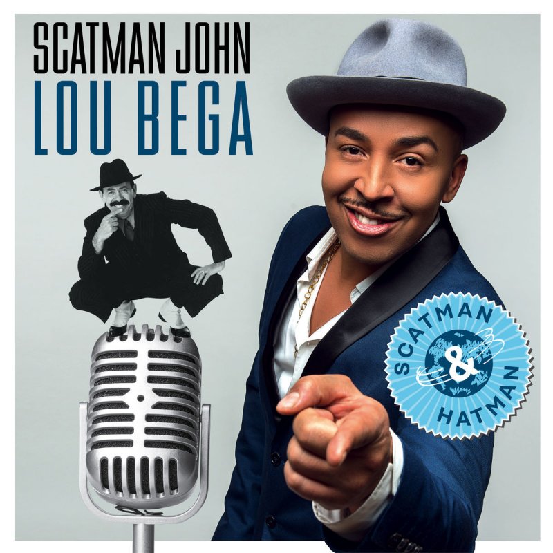 Scatman John Feat Lou Bega Scatman Hatman の歌詞 Musixmatch