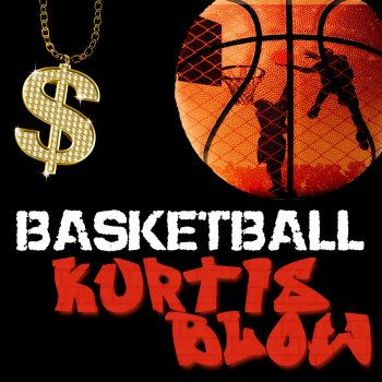 Basketball By Kurtis Blow Album Lyrics Musixmatch Song Lyrics