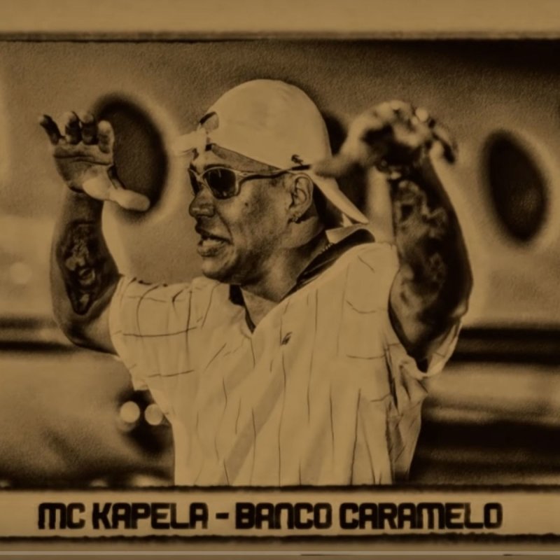 Mc Kapela Banco Caramelo Lyrics Musixmatch