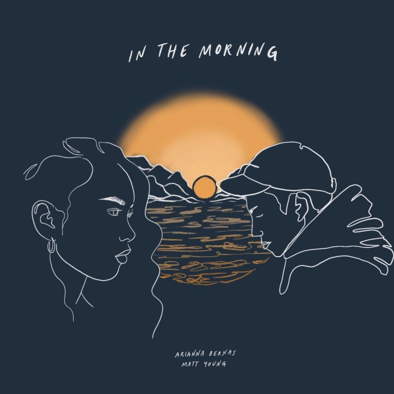 Arianna Bernas Feat Matt Young In The Morning Lyrics Musixmatch
