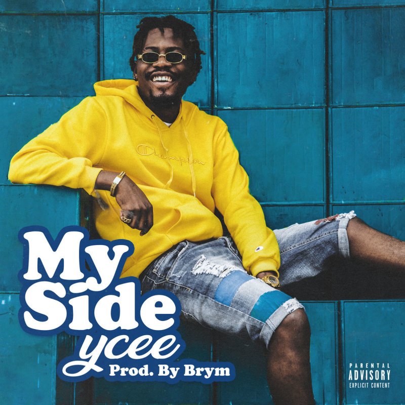 Ycee - My Side Lyrics | Musixmatch