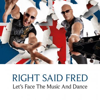 Let S Face The Music And Dance By Right Said Fred Album Lyrics Musixmatch