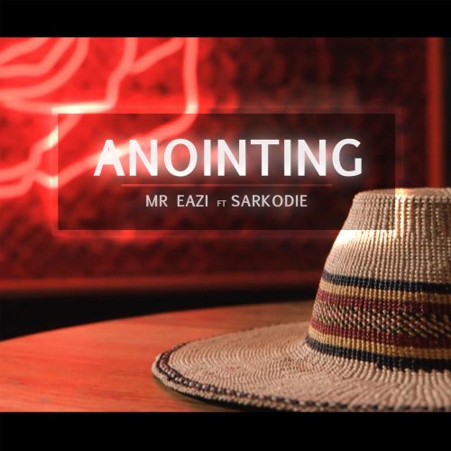 Anointing (feat. Sarkodie) - Single