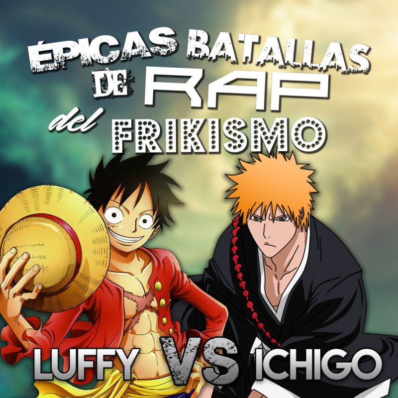 Keyblade Feat Sharkness Miree Luffy Vs Ichigo Epicas Batallas De Rap Del Frikismo T2 Lyrics Musixmatch Alex mercer vs ezio auditore(2:13). keyblade feat sharkness miree