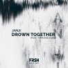 Drown Together (feat. Thriving Ivory) lyrics – album cover