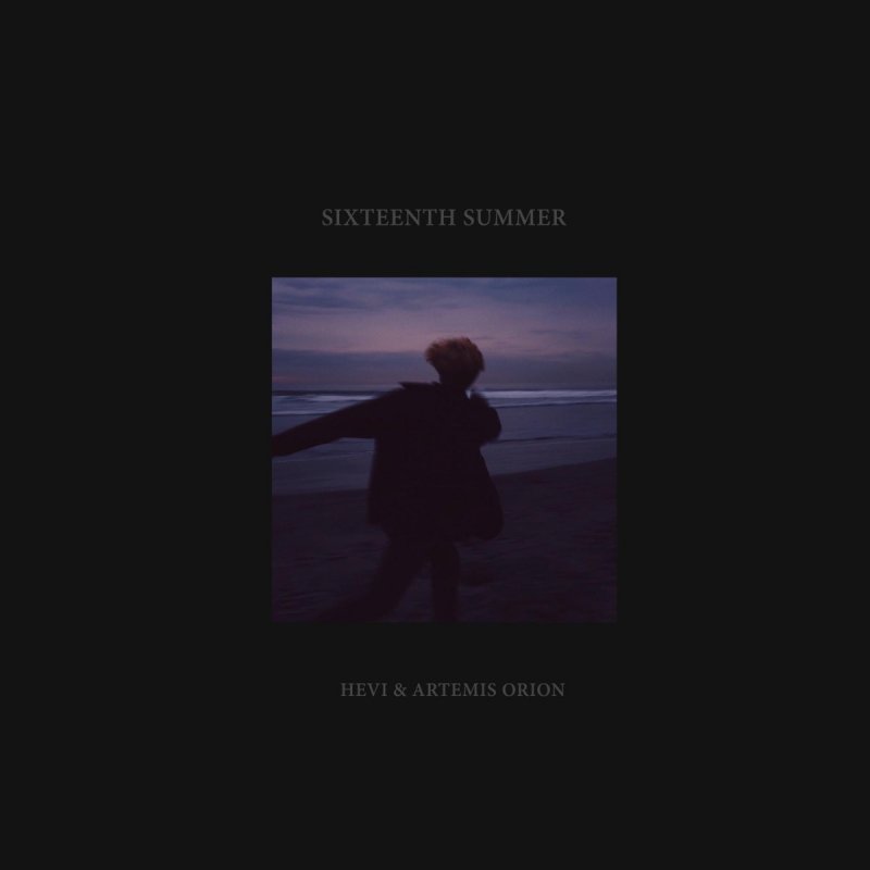 Hevi Feat Artemis Orion Roadetrix Sixteenth Summer Lyrics Musixmatch