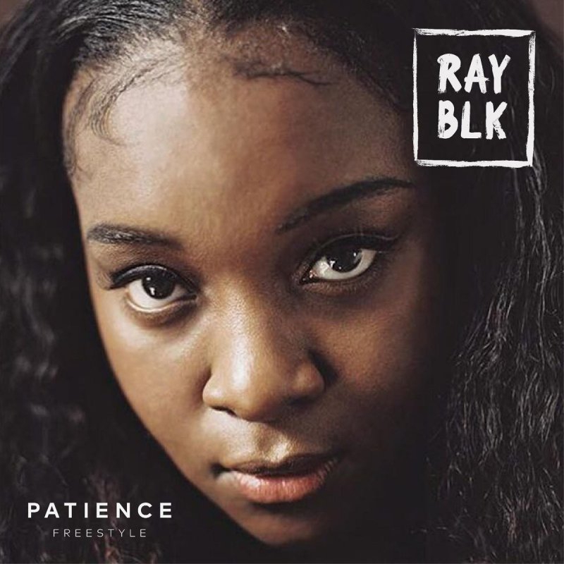 Ray Blk Patience Freestyle Testo Musixmatch