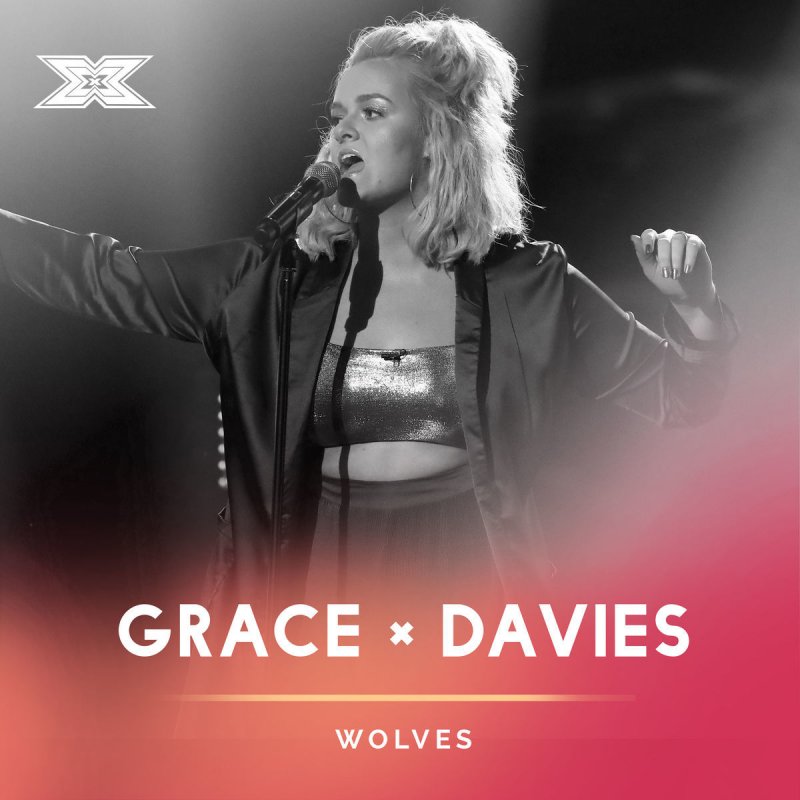 Grace Davies Wolves (X Factor Recording) paroles Musixmatch