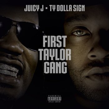 2 Taylor Gang By Juicy J Feat Ty Dolla Ign Album Lyrics