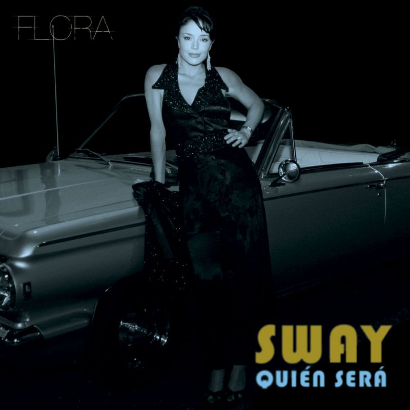 Flora Martinez Sway Quién Será Lyrics Musixmatch