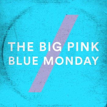 Blue Monday By The Big Pink Album Lyrics Musixmatch Song Lyrics And Translations