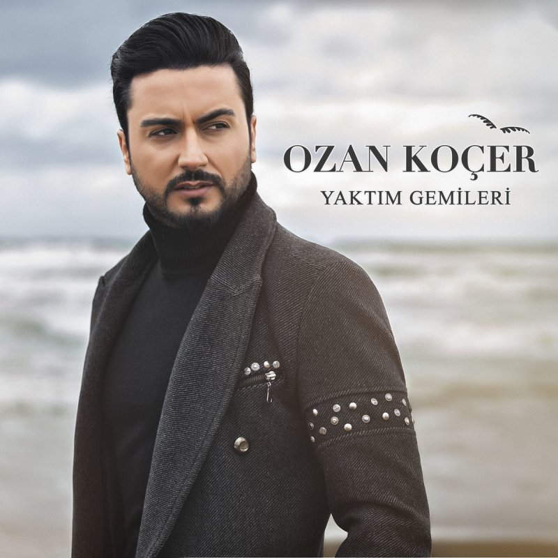 Ozan Kocer Yaktim Gemileri Lyrics Musixmatch