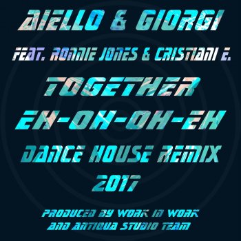 Testi Together Eh Oh Oh Eh (Dance House Remix 2017)