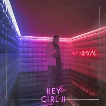 Hey Girl Ii Testo Addy Khayal Mtv Testi E Canzoni