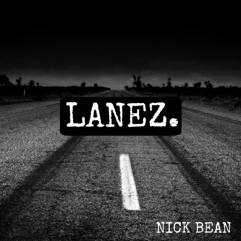 Nick Bean Lanez Lyrics Musixmatch