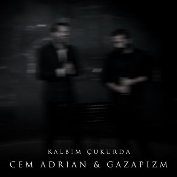 Kalbim Cukurda Live Testo Cem Adrian Feat Gazapizm Mtv Testi E Canzoni