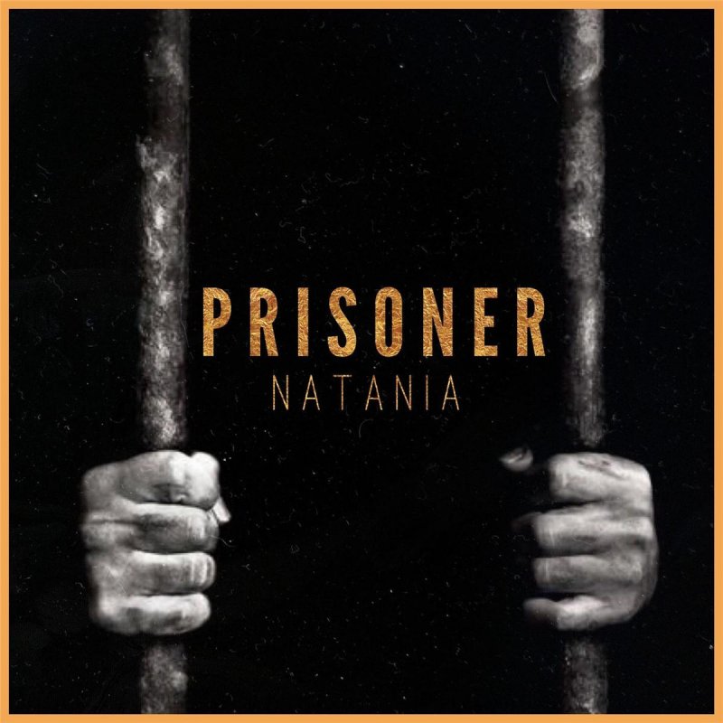 Natania Prisoner Lyrics Musixmatch I'm trying to hold my breath let it stay this way can't let this moment end you set off a dream in me getting louder now.
