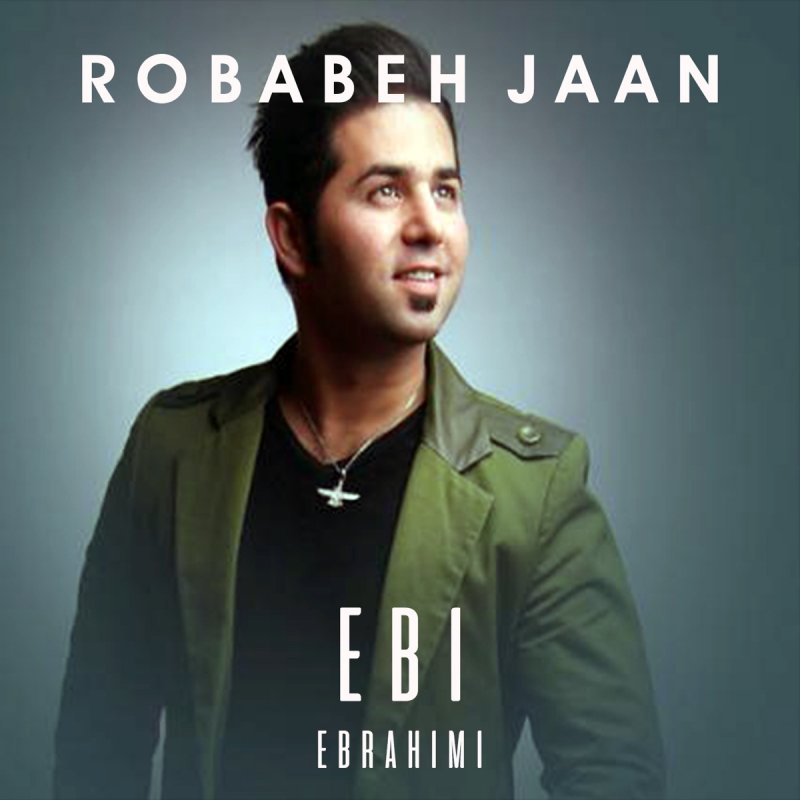 Ebi Ebrahimi Robabeh Jaan Lyrics Musixmatch