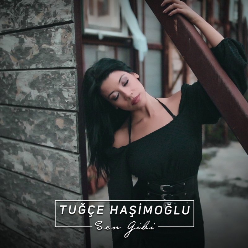 Tugce Hasimoglu Sen Gibi Paroles Musixmatch