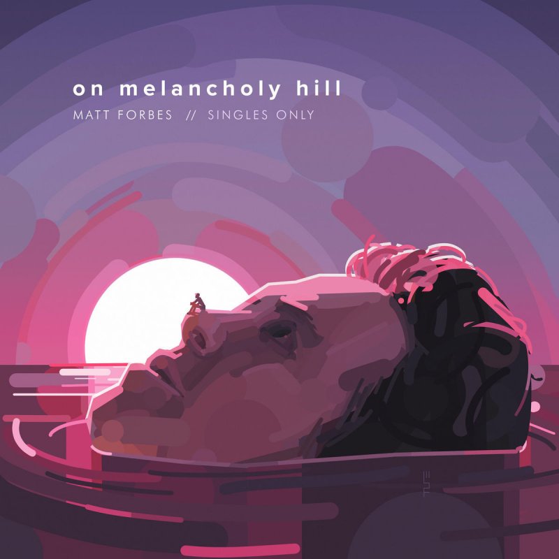 Matt Forbes On Melancholy Hill Songtext Musixmatch Up on melancholy hill there's a plastic tree are you here with me? musixmatch