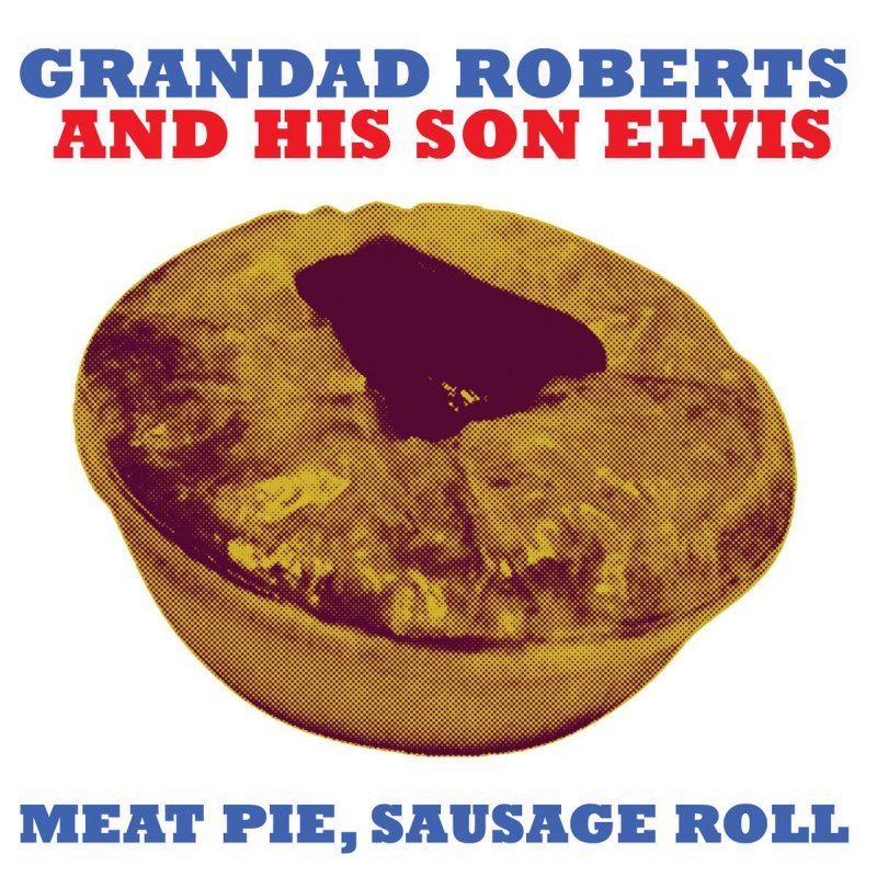 Grandad Roberts and His Son Elvis Meat Pie, Sausage Roll England