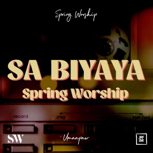 Spring Musicmatch Spring Worship - Sa Biyaya lyrics | Musixmatch