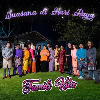 Suasana di Hari Raya Famili Kita (feat. Aliff Aziz, Adibah Noor, Aweera, Fazley Yaakob, Nico G & Shidee)