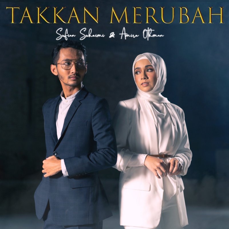 Sufian Suhaimi Feat Amira Othman Takkan Merubah Lyrics Musixmatch