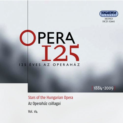 Opera 125 (Stars of the Hungarian Opera, Vol. 1/4, 1884-2009)