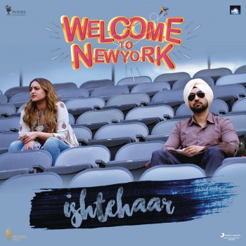 Ishtehaar (From "Welcome to NewYork")