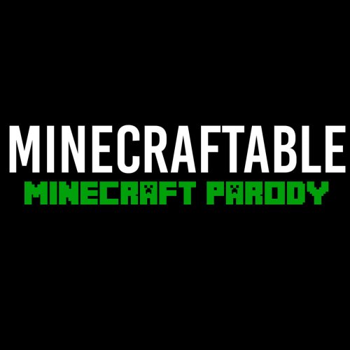Minecraftable (Parody of Animals)