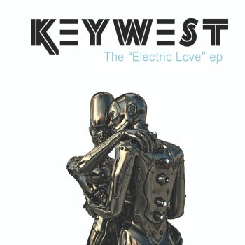 Electric Love Ep By Keywest Album Lyrics Musixmatch Song Lyrics And Translations