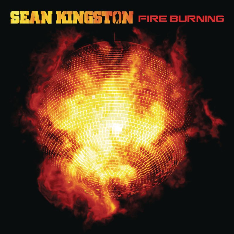 Sean Kingston Fire Burning Radio Edit Lyrics Musixmatch