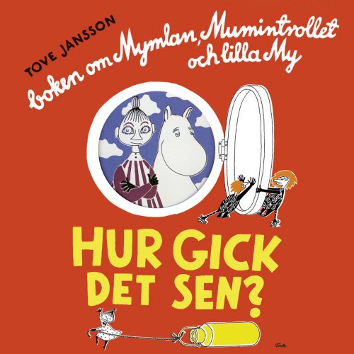 Tove Jansson - Hur gick det sen? Del 3 歌詞 | Musixmatch