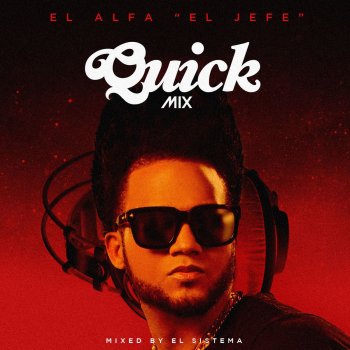 Quickmix El Alfa By El Alfa Album Lyrics Musixmatch Song Lyrics And Translations