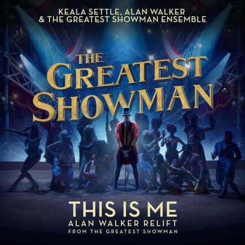This Is Me [Alan Walker Relift (From "The Greatest Showman")]