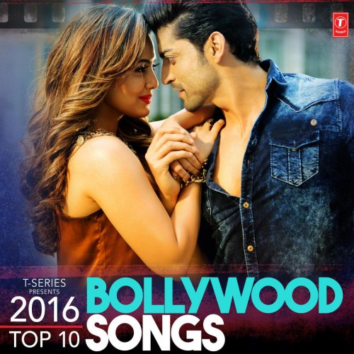 2016 Top 10 Bollywood Songs