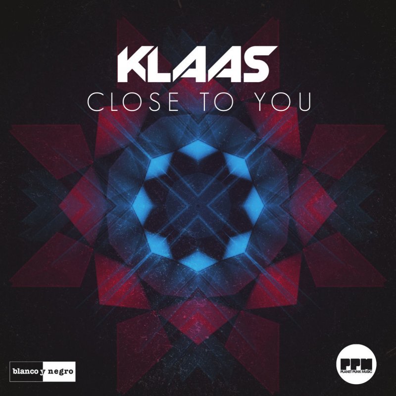 Klaas Close To You Lyrics Musixmatch