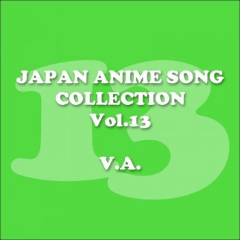 Japan Animesong Collection Vol 13 アニソン ジャパン By Various Artists Album Lyrics Musixmatch Japan Animesong Collection Vol 13 アニソン ジャパン By Various Artists Album Lyrics Musixmatch