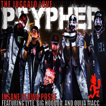Psypher 17 Juggalo Love Testo Insane Clown Posse Feat Lyte Big Hoodoo Ouija Macc Mtv Testi E Canzoni