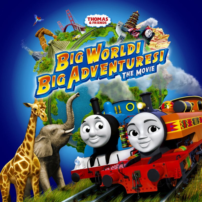 Thomas Friends Big World Big Adventures The Movie Lyrics
