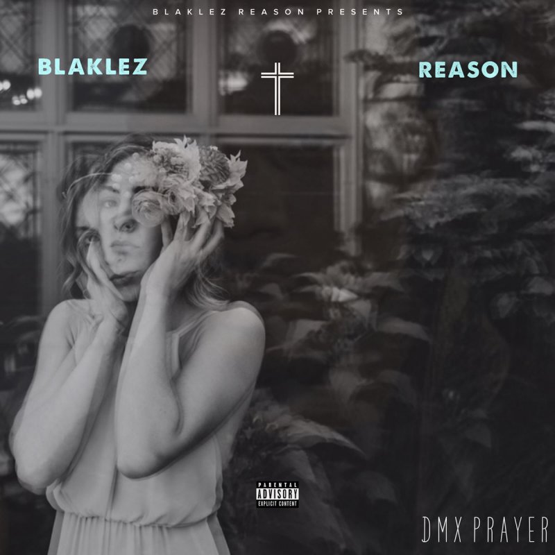 Blaklez Feat Reason Dmx Prayer Letra Musixmatch