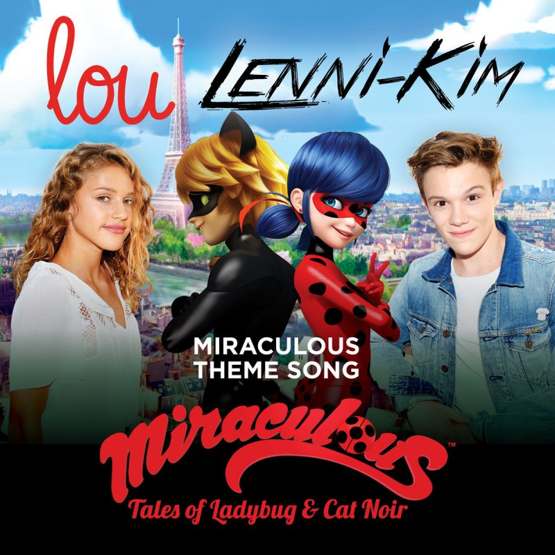 Lou Feat Lenni Kim Miraculous Generique De La Serie Tv Tales