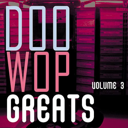 Doo Wop Greats Vol. 3