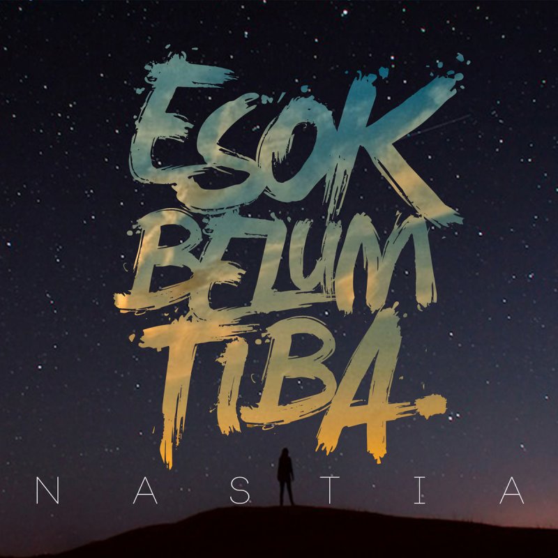 Nastia Esok Belum Tiba Feat Liyana Fizi Lyrics Musixmatch