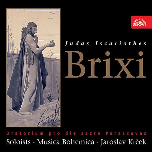Brixi: Judas Iscariot. Oratorio for the Holy Feast of Good Friday