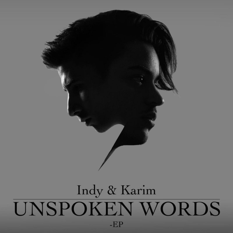 Indy Karim Unspoken Words Lyrics Musixmatch - 