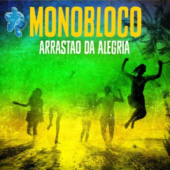 I Testi Delle Canzoni Dell Album Monobloco 10 Ao Vivo Di Monobloco Mtv testi canzoni