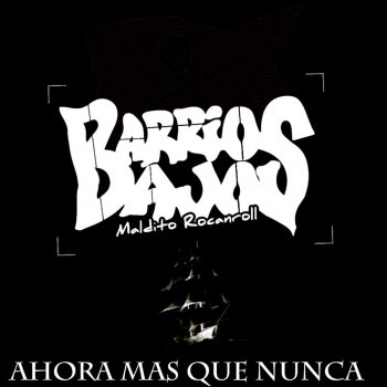 Letras Del Album Ahora Mas Que Nunca De Barrios Bajos Musixmatch El Catalogo De Letras Mas Grande Del Mundo